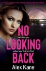 No Looking Back : He`ll find you... unless you find him first - eBook