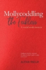 Mollycoddling the Feckless - Book