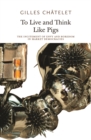 To Live and Think like Pigs : The Incitement of Envy and Boredom in Market Democracies - eBook