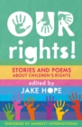 Our Rights! : Stories and Poems About Children's Rights - Book