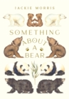 Something About A Bear - Book