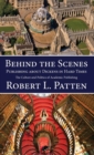 Behind The Scenes: Publishing About Dickens in Hard Times : The Culture and Politics of Academic Publishing - Book