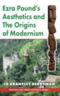 Ezra Pound's Aesthetics and the Origins of Modernism - Book