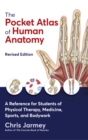 The Pocket Atlas of Human Anatomy : A Reference for Students of Physical Therapy, Medicine, Sports, and Bodywork - Book