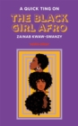 A Quick Ting On: The Black Girl Afro - Book