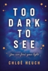 Too Dark to See - Book