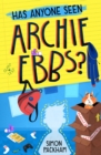 Has Anyone Seen Archie Ebbs? - Book