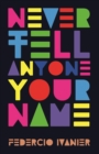 Never Tell Anyone Your Name - Book