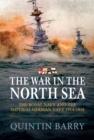 The War in The North Sea : The Royal Navy and the Imperial German Army 1914-1918 - eBook