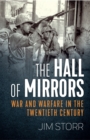 The Hall of Mirrors : War and Warfare in the Twentieth Century - eBook