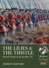 The Lilies & The Thistle : French Troops in the Jacobite '45 - eBook