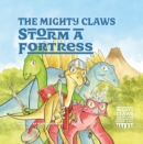 The Mighty Claws Storm A Fortress - eBook