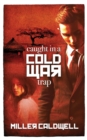 Caught In A Cold War Trap - Book