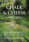 Chalk and Cheese : Flyfishing on my French chalkstream - Book