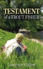 Testament of a Trout Fisher - Book