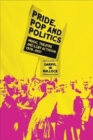 Pride, Pop and Politics : Music, Theatre and LGBT Activism, 1970-2022 - Book
