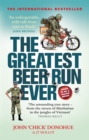 The Greatest Beer Run Ever : A Crazy Adventure in a Crazy War *SOON TO BE A MAJOR MOVIE* - Book