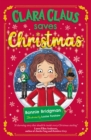 Clara Claus Saves Christmas : A Fantastically Festive Adventure For Readers 7+ - Book