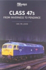 CLASS 47s : From Inverness to Penzance - Book
