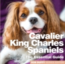 Cavalier King Charles Spaniels : The Essential Guide - Book