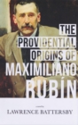 The Providential Origins of Maximiliano Rubin - Book
