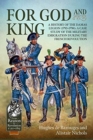 For God and King : A History of the Damas Legion (1793-1798): a Case Study of the Military Emigration During the French Revolution - Book