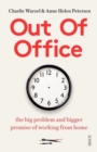 Out of Office : the big problem and bigger promise of working from home - Book