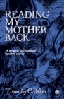 Reading My Mother Back - eBook