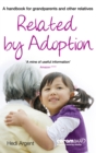 Related by Adoption : A handbok for grandparents and other relatives - Book