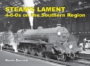 STEAM'S LAMENT 4-6-0s on the Southern Region - Book
