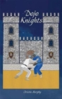 Dojo Knights : a Randori From Munich to Moscow - Book