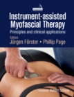 Instrument-assisted Myofascial Therapy : Principles and Clinical Applications - eBook