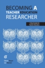 Becoming a teacher education researcher - Book