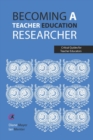 Becoming a teacher education researcher - eBook