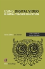 Using Digital Video in Initial Teacher Education - eBook