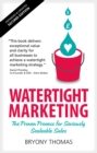 Watertight Marketing : The proven process for seriously scalable sales - Book