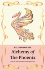 Alchemy of the Phoenix : From the Ashes of Trauma to the Light of Love - eBook