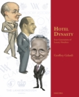 Hotel Dynasty : Four Generations of Luxury Hoteliers - Book