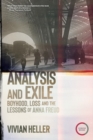 Analysis and Exile : Boyhood, Loss, and the Lessons of Anna Freud - Book