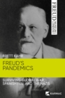 Freud's Pandemics : Surviving Global War, Spanish Flu and the Nazis - Book