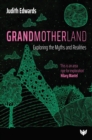 Grandmotherland : Exploring the Myths and Realities - Book