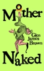 Mother Naked - eBook