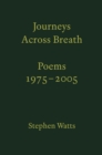 Journeys Across Breath : Poems: 1975-2005 - Book
