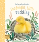 Goodnight, Little Duckling : A book about listening - Book