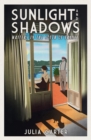 Sunlight and Shadows : Writers in the South of France - Book
