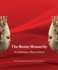The Benin Monarchy : An Anthology of Benin History - Book