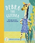 Debra the Gizebra : It's who we are inside that counts! - Book