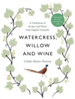 Watercress, Willow and Wine - eBook