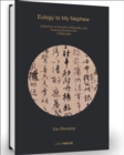 Yan Zhenqing: Eulogy to My Nephew : Collection of Ancient Calligraphy and Painting Handscrolls - Book