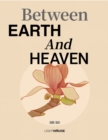 Between Earth And Heaven - Book